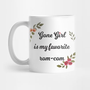 gone girl is my favorite rom-com Mug